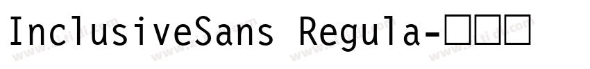 InclusiveSans Regula字体转换